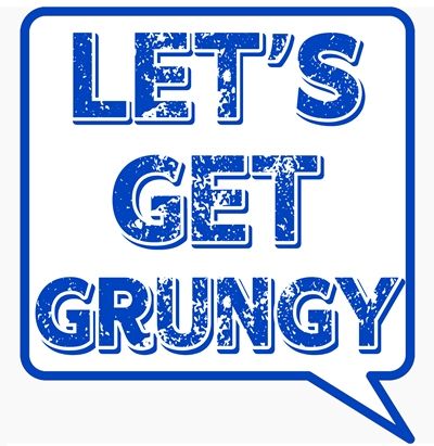 Get Grungy