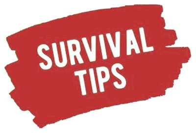 Survival Tips