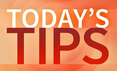 Today's Tips